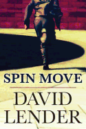 Spin Move: A White Collar Crime Thriller
