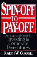 Spin-Off to Pay-Off - Cornell, Joseph W