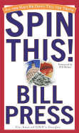 Spin This!: All the Ways We Don't Tell the Truth