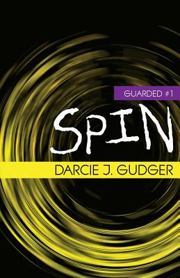Spin - Gudger, Darcie J