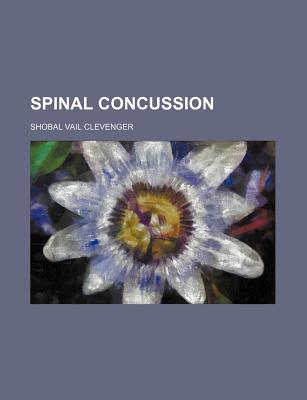 Spinal Concussion - Clevenger, Shobal Vail