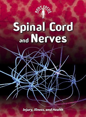 Spinal Cord and Nerves - Parker, Steve