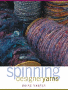 Spinning Designer Yarns