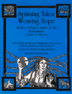 Spinning Tales, Weaving Hope: Stories of Peace, Justice and the Environment