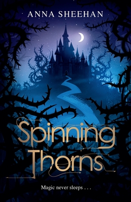 Spinning Thorns - Sheehan, Anna