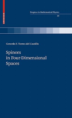 Spinors in Four-Dimensional Spaces - Torres del Castillo, Gerardo F