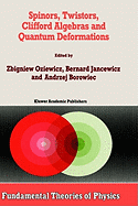 Spinors, Twistors, Clifford Algebras and Quantum Deformations: Proceedings of the Second Max Born Symposium Held Near Wroclaw, Poland, September 1992