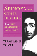 Spinoza and Other Heretics: The Adventures of Immanence