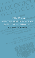 Spinoza and the Irrelevance of Biblical Authority