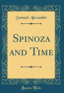 Spinoza and Time (Classic Reprint)