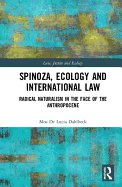 Spinoza, Ecology and International Law: Radical Naturalism in the Face of the Anthropocene