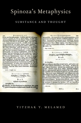 Spinoza's Metaphysics: Substance and Thought - Melamed, Yitzhak Y