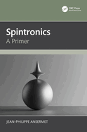 Spintronics: A Primer