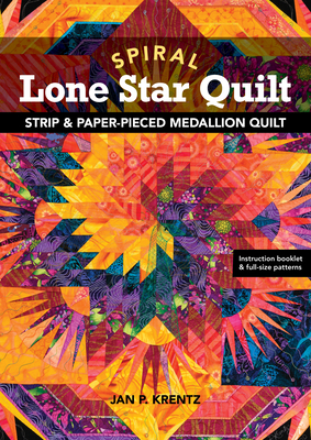 Spiral Lone Star Quilt - Print-On-Demand Edition: Strip & Paper-Pieced Medallion Quilt - Krentz, Jan