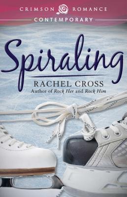 Spiraling - Cross, Rachel