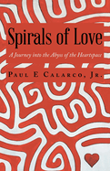 Spirals of Love: A Journey into the Abyss of the Heartspace