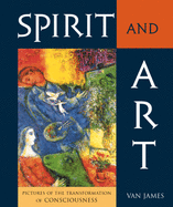 Spirit and Art: Pictures of the Transformation of Consciousness