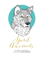 Spirit Animals: An Original Coloring Book