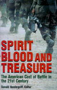 Spirit, Blood, and Treasure: The American Cost of Battle in the 21st Century
