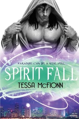 Spirit Fall: The Guardians: Book One - McFionn, Tessa