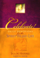 Spirit Filled Life: Daily Devotional - Hayford, Jack (Editor)