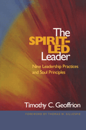 Spirit-Led Leader: Nine Leadership Practices and Soul Principles