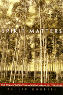 Spirit Matters: The Transcendent in Modern Japanese Literature