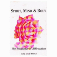 Spirit Mind and Body - Brooks, Mary & Ray