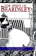 Spirit of Beardsley: A Celebration of His Art and Style