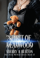 Spirit of Deadwood: A Full-Length Jerry McNeal Novel