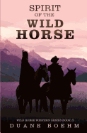 Spirit of the Wild Horse