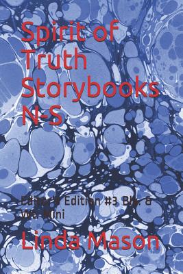 Spirit of Truth Storybooks N-S: Editor's Edition #3 Blk. & Wt. Mini - Mason, Nona J (Editor), and Mason, Linda C