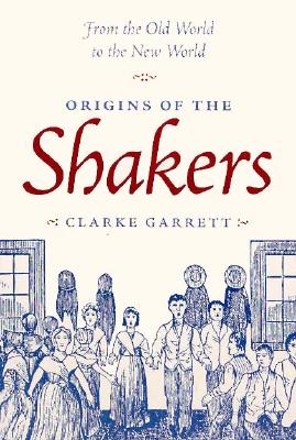 Spirit Possession and Popular Religion: From the Camisards to the Shakers - Garrett, Clarke