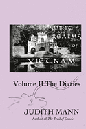 Spirit Realms of Vietnam: Volume II The Diaries