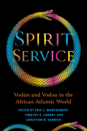 Spirit Service: Vodn and Vodou in the African Atlantic World