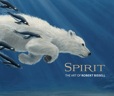 Spirit: The Art of Robert Bissell