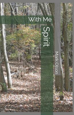 Spirit: With Me - Olson, Mark