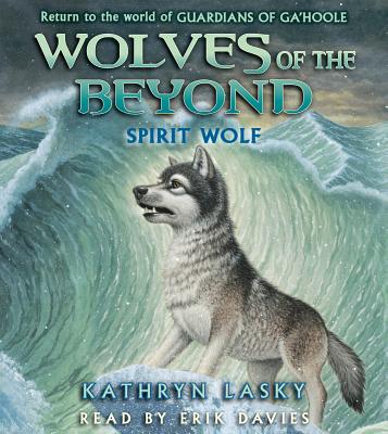 Spirit Wolf (Wolves of the Beyond #5): Volume 5 - Davies, Erik (Narrator), and Lasky, Kathryn