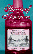 Spirits of America: Intoxication of Nineteenth-Century American Literature