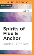Spirits of flux and anchor.