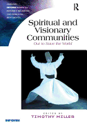 Spiritual and Visionary Communities: Out to Save the World