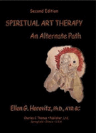 Spiritual Art Therapy: An Alternate Path - Horovitz, Ellen G