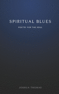 Spiritual Blues: Poetry for the soul