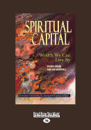 Spiritual Capital: Wealth We Can Live by