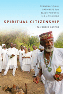 Spiritual Citizenship: Transnational Pathways from Black Power to If in Trinidad