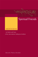 Spiritual Friends: Meditations by Monks and Nuns of the International Mahayana Institute