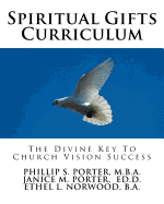 Spiritual Gifts Curriculum: The Divine Key To Church Vision Success