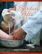 Spiritual Gifts: Divine Enabling for Ministry