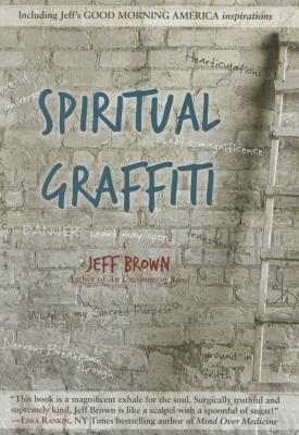 Spiritual Graffiti - Brown, Jeff, Dr.