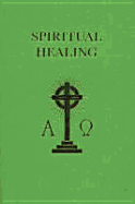 Spiritual Healing - Ferrier, John Todd